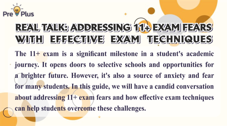 Real Talk: Addressing 11+ Exam Fears with Effective Exam Techniques
